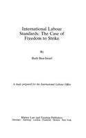 International Labour Standards:The Case of Freedom to Strike: the Case of Freedom To Strike