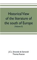 Historical view of the literature of the south of Europe (Volume II)
