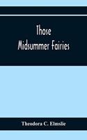 Those Midsummer Fairies