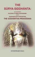 The Surya-siddhanta: An Antient System of Hindu Astronomy, with Ranganatha's Exposition, the Gudhartha-prakasaka