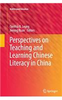 Perspectives on Teaching and Learning Chinese Literacy in China
