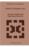 Discrete Analysis and Operations Research: (355 Mathematics and Its Applications)
