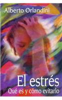 El Estres: Que Es y Como Evitarlo