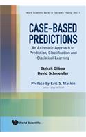 Case-Based Predictions: An Axiomatic Approach to Prediction, Classification and Statistical Learning