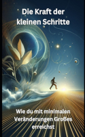 Die Kraft der kleinen Schritte