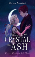 A Ballad of Crystal and Ash