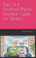 Your First Android Phone: Essential Guide for Seniors