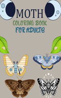 Moth Coloring Book For Adults: Moth Coloring Book For Toddlers