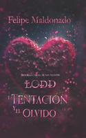 LODD, La Tentación y el olvido