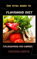 Vital Guide To Flavonoid Diet For Beginners And Dummies