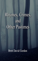 Rhymes, Crimes and Other Pastimes