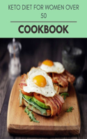 Keto Diet For Women Over 50 Cookbook