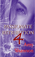 Passionate Retribution IV