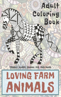 Loving Farm Animals - Adult Coloring Book - Taurus, Horse, Bunny, Pig, and more