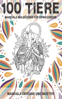 Mandala Malbücher für Erwachsene - Mandala Designs und Muster - 100 Tiere