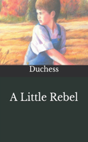 A Little Rebel