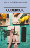 Lazy Keto Diet For Vegans Cookbook