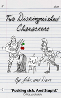 Two Distinguished Characters