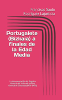 Portugalete (Bizkaia) a finales de la Edad Media: La documentación del Registro General del Sello del Archivo General de Simancas (1476-1499)