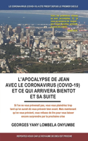 L'Apocalypse de Jean Avec Le Coronavirus (Covid-19) Et Ce Qui Arrivera Bientot Et Sa Suite