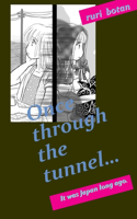 Once through the tunnel...