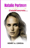 Natalie Portman: Untold Secrets