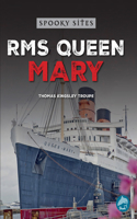 RMS Queen Mary: (Spooky Sites)
