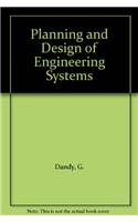 Planning and Design of Engineering Systems