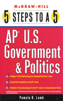 5 Steps to a 5 AP U.S. Government and Politics: (5 Steps to a 5 on the Advanced Placement Examinations)