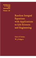 Random Integral Equations with Applications to Life Sciences and Engineering