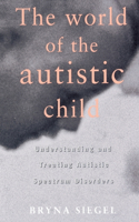 The World of the Autistic Child