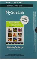 NEW MyLab Sociology with Pearson eText -- Standalone Access Card -- for Mastering Sociology