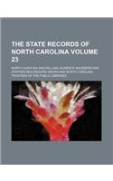 The State Records of North Carolina Volume 23