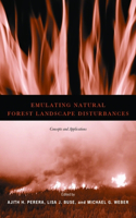 Emulating Natural Forest Landscape Disturbances