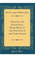 Critical and Exegetical Hand-Book to the Epistles to the Corinthians (Classic Reprint)