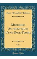 Mémoires Authentiques d'une Sage-Femme, Vol. 1 (Classic Reprint)