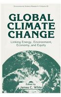 Global Climate Change: Linking Energy, Environment, Economy and Equity