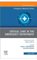 Critical Care in the Emergency Department, an Issue of Emergency Medicine Clinics of North America