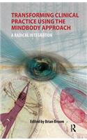 Transforming Clinical Practice Using the MindBody Approach
