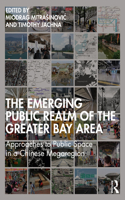 Emerging Public Realm of the Greater Bay Area