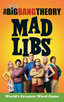 The Big Bang Theory Mad Libs: World's Greatest Word Game(Mad Libs)