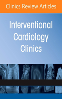 Peripheral Arterial Disease, an Issue of Interventional Cardiology Clinics