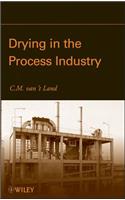 Drying in the Process Industry: Equipment Selection and Application