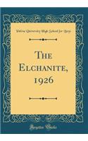 The Elchanite, 1926 (Classic Reprint)