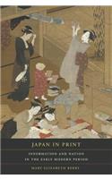 Japan in Print: Information and Nation in the Early Modern Period Volume 12