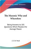 The Masonic Why and Wherefore