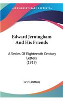 Edward Jerningham And His Friends