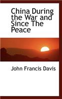 China During the War and Since the Peace: (English)