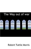 The Way Out of War
