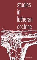 Studies in Lutheran Doctrine
